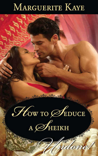 Скачать книгу How To Seduce A Sheikh