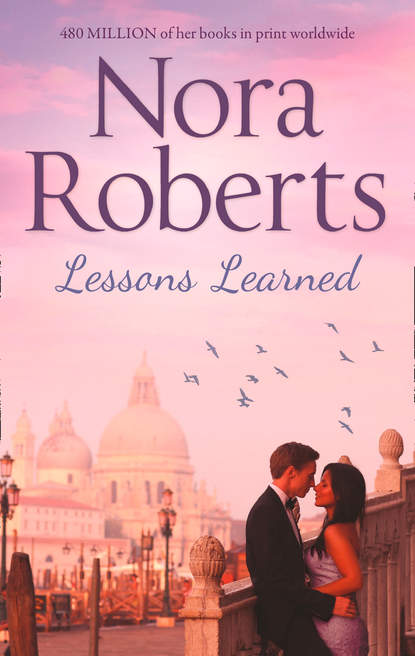 Скачать книгу Lessons Learned: the classic story from the queen of romance that you won’t be able to put down