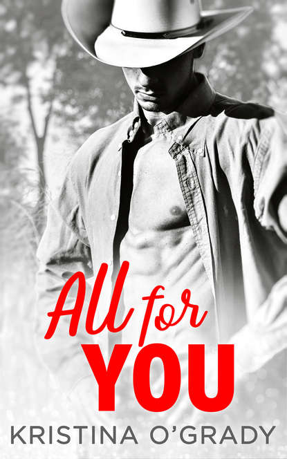 All For You: A steamy second chance romance