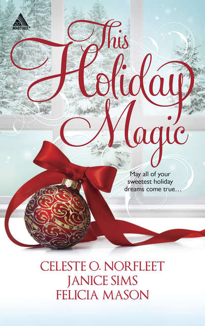 Скачать книгу This Holiday Magic: A Gift from the Heart / Mine by Christmas / A Family for Christmas