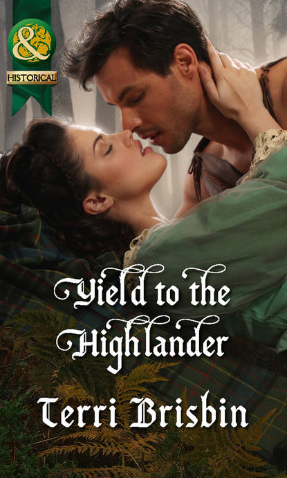 Скачать книгу Yield to the Highlander