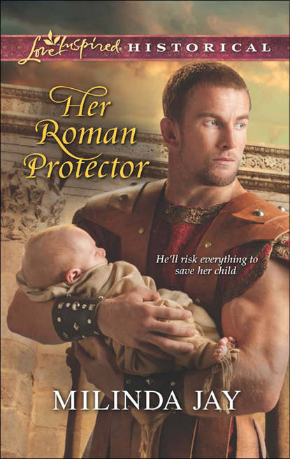 Скачать книгу Her Roman Protector