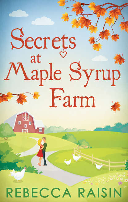 Скачать книгу Secrets At Maple Syrup Farm