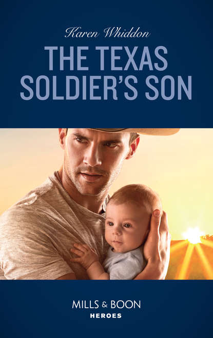 Скачать книгу The Texas Soldier's Son