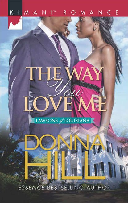 Скачать книгу The Way You Love Me
