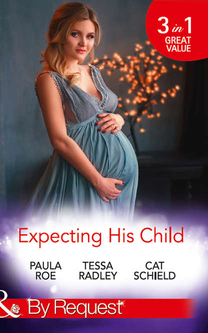 Скачать книгу Expecting His Child: The Pregnancy Plot / Staking His Claim / A Tricky Proposition