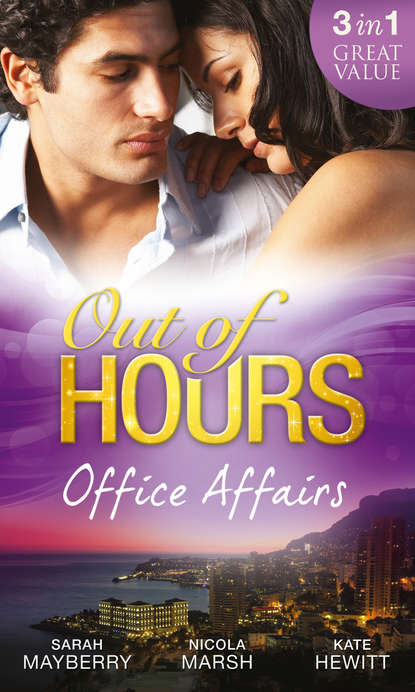 Скачать книгу Out of Hours...Office Affairs: Can't Get Enough / Wild Nights with her Wicked Boss / Bound to the Greek