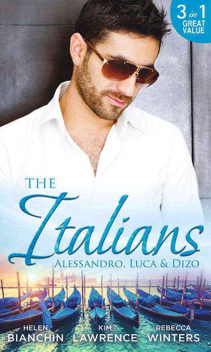 Скачать книгу The Italians: Alessandro, Luca & Dizo: Alessandro's Prize / In a Storm of Scandal / Italian Groom, Princess Bride