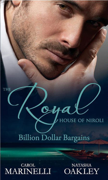 Скачать книгу The Royal House of Niroli: Billion Dollar Bargains: Bought by the Billionaire Prince / The Tycoon's Princess Bride