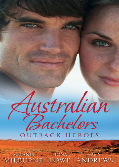 Скачать книгу Australian Bachelors: Outback Heroes: Top-Notch Doc, Outback Bride / A Wedding in Warragurra / The Outback Doctor's Surprise Bride