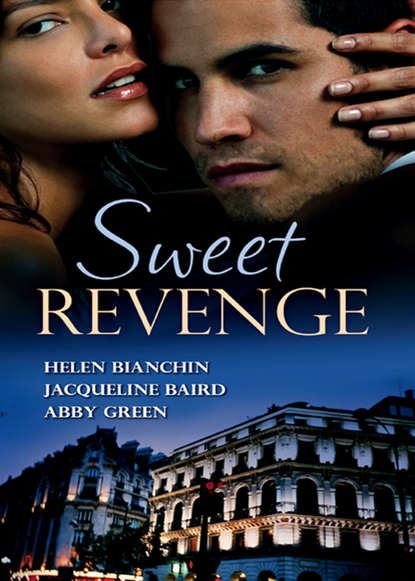 Скачать книгу Sweet Revenge: The Martinez Marriage Revenge / The Italian Billionaire's Ruthless Revenge / The Kouros Marriage Revenge