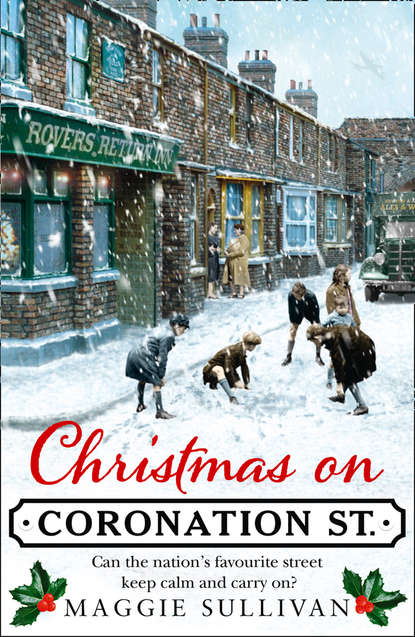Скачать книгу Christmas on Coronation Street: The perfect Christmas read
