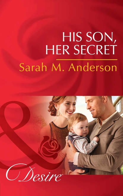 Скачать книгу His Son, Her Secret