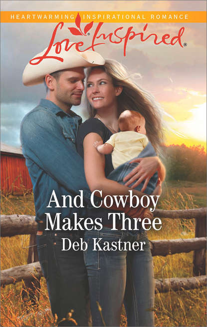 Скачать книгу And Cowboy Makes Three