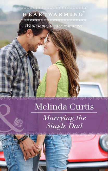 Скачать книгу Marrying The Single Dad