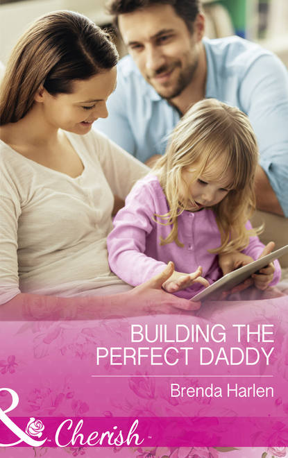 Скачать книгу Building The Perfect Daddy