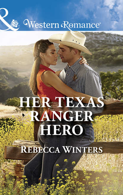 Her Texas Ranger Hero