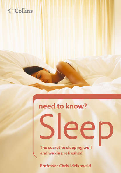 Скачать книгу Sleep: The secret to sleeping well and waking refreshed