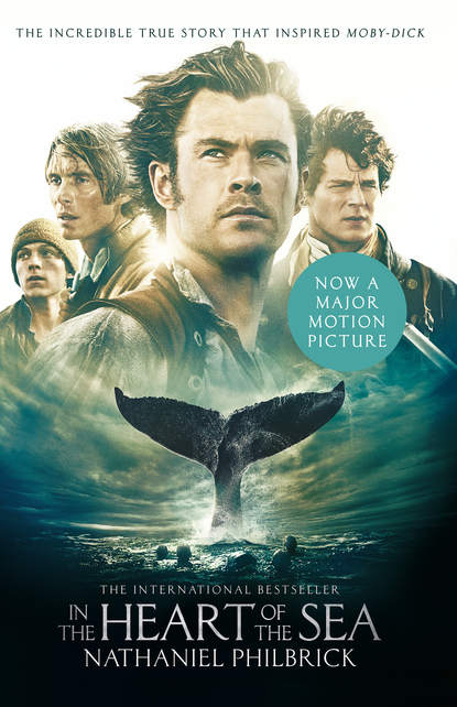 Скачать книгу In the Heart of the Sea: The Epic True Story that Inspired ‘Moby Dick’