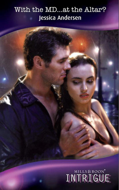 Скачать книгу With the MD...at the Altar?
