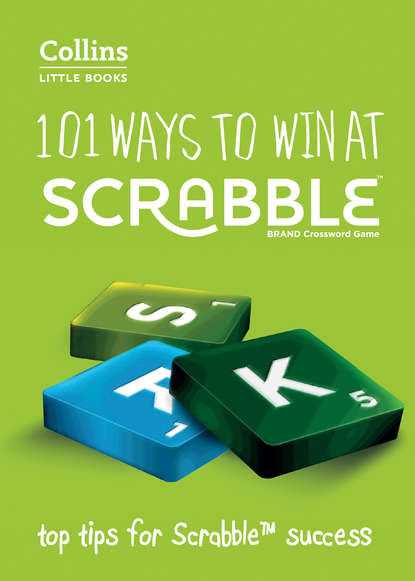 Скачать книгу 101 Ways to Win at Scrabble: Top tips for Scrabble success