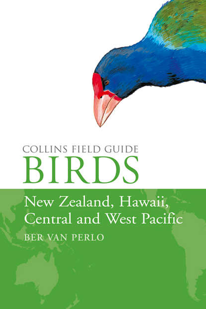 Скачать книгу Birds of New Zealand, Hawaii, Central and West Pacific