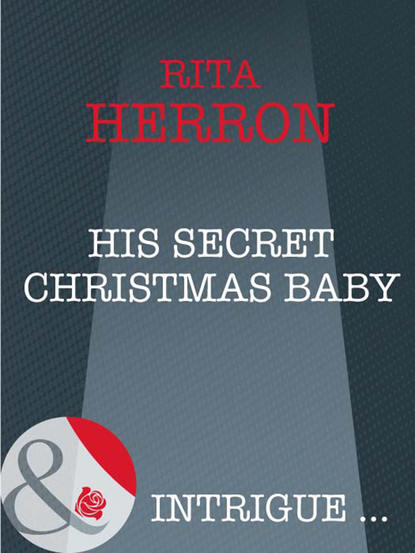 Скачать книгу His Secret Christmas Baby