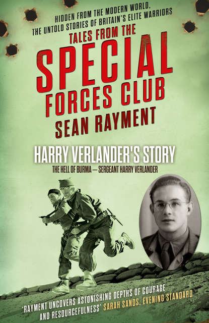 The Hell of Burma: Sergeant Harry Verlander