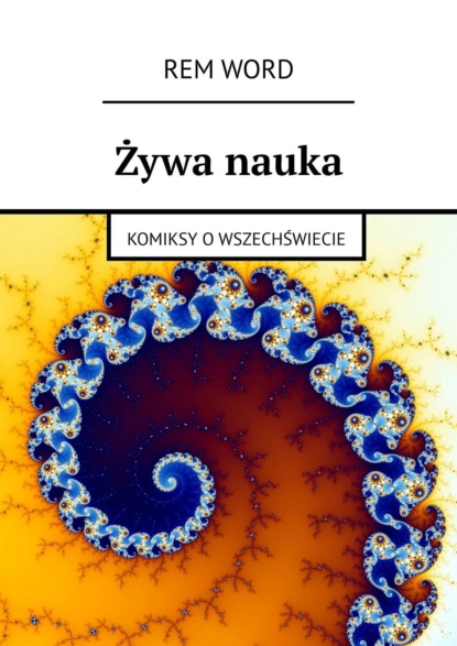 Скачать книгу Żywa nauka. Komiksy o wszechświecie