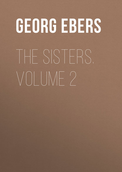 Скачать книгу The Sisters. Volume 2