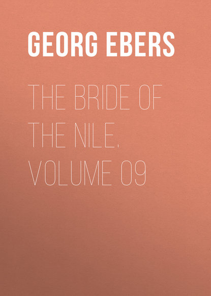 Скачать книгу The Bride of the Nile. Volume 09