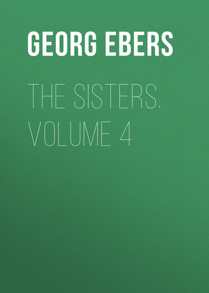 Скачать книгу The Sisters. Volume 4