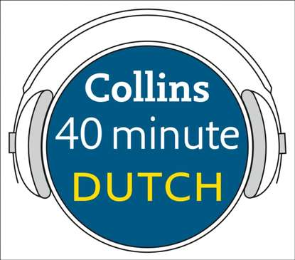Скачать книгу Dutch in 40 Minutes