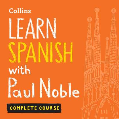 Скачать книгу Learn Spanish with Paul Noble - Complete Course