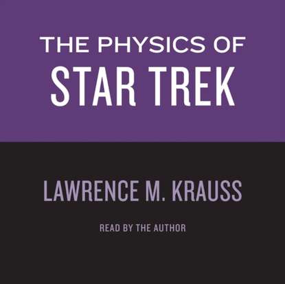 Скачать книгу Physics of Star Trek