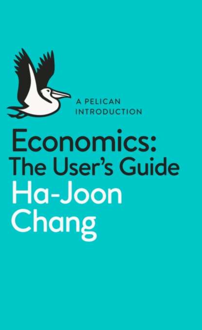 Скачать книгу Economics: The User&apos;s Guide