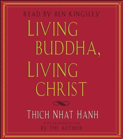 Скачать книгу Living Buddha, Living Christ