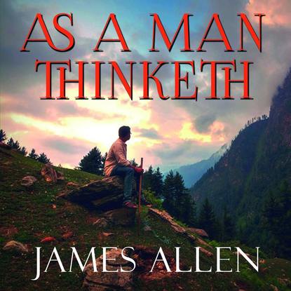 Скачать книгу As a Man Thinketh