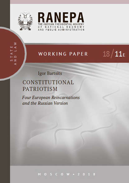 Скачать книгу Constitutional Patriotism: Four European Reincarnations and the Russian Version