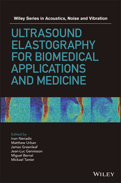 Скачать книгу Ultrasound Elastography for Biomedical Applications and Medicine