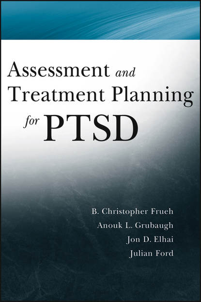 Скачать книгу Assessment and Treatment Planning for PTSD