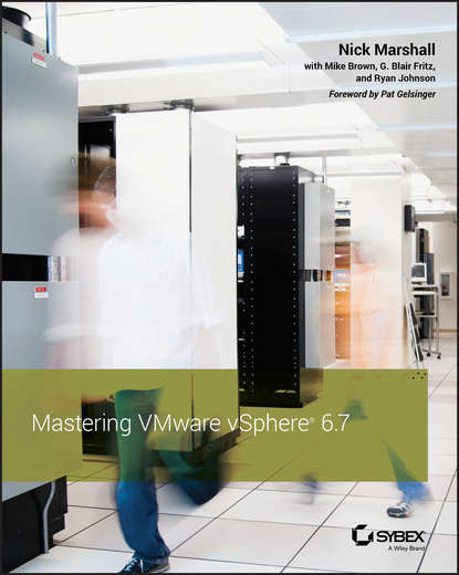 Скачать книгу Mastering VMware vSphere 6.7