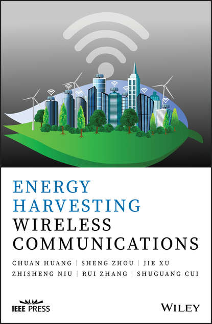 Скачать книгу Energy Harvesting Wireless Communications