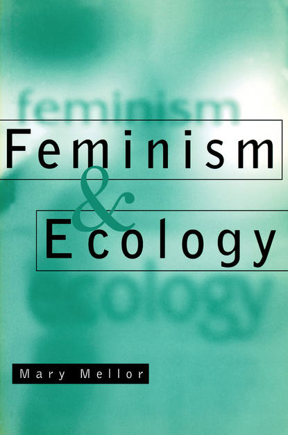 Скачать книгу Feminism and Ecology