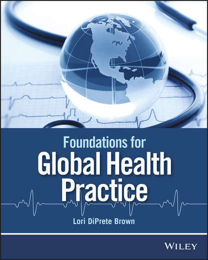 Скачать книгу Foundations for Global Health Practice