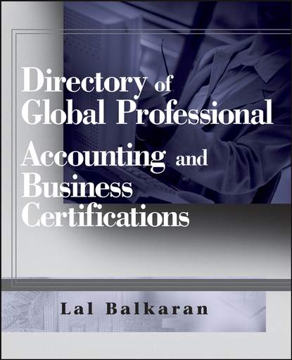 Скачать книгу Directory of Global Professional Accounting and Business Certifications