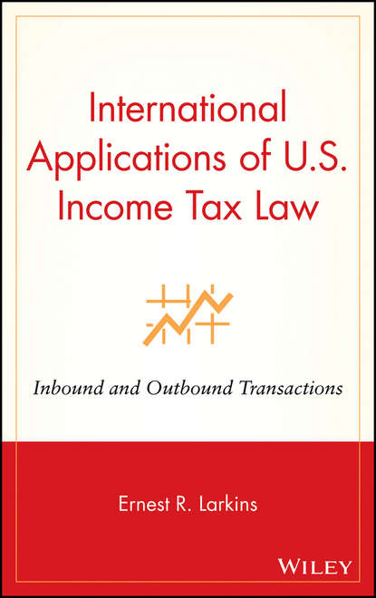 Скачать книгу International Applications of U.S. Income Tax Law