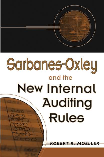 Скачать книгу Sarbanes-Oxley and the New Internal Auditing Rules