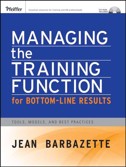 Скачать книгу Managing the Training Function For Bottom Line Results