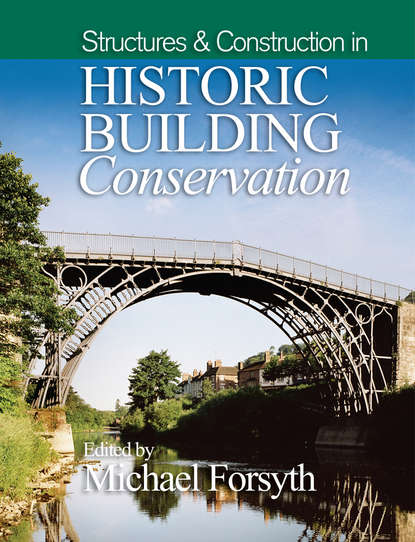 Скачать книгу Structures and Construction in Historic Building Conservation